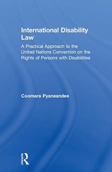 International Disability Law: A Practical Approach to the United Nations Convention on the Rights of Persons with Disabilities