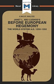 An Analysis of Janet L. Abu-Lughod's Before European Hegemony: The World System A.D. 1250-1350