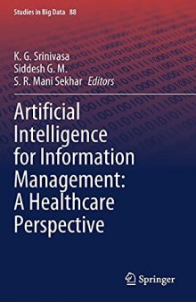 Artificial Intelligence for Information Management: A Healthcare Perspective (Studies in Big Data, 88)