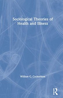 Sociological Theories of Health and Illness