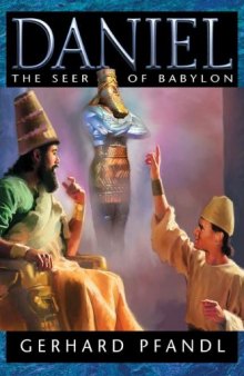 Daniel: The Seer of Babylon