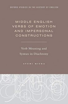 Middle English Verbs of Emotion and Impersonal Constructions: Verb Meaning and Syntax in Diachrony