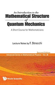 An Introduction to the Mathematical Structure of Quantum Mechanics: A Short Course for Mathematicians