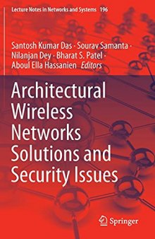 Architectural Wireless Networks Solutions and Security Issues (Lecture Notes in Networks and Systems, 196)