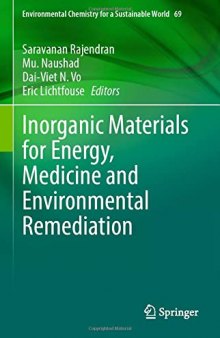 Inorganic Materials for Energy, Medicine and Environmental Remediation (Environmental Chemistry for a Sustainable World, 69)