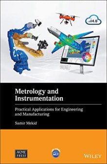 Metrology and Instrumentation: Practical Applications for Engineering and Manufacturing (Wiley-ASME Press Series)