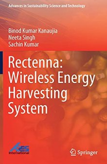 Rectenna: Wireless Energy Harvesting System (Advances in Sustainability Science and Technology)