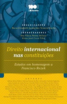Direito Internacional na Constituicao: Estudos em Homenagem a Francisco Rezek