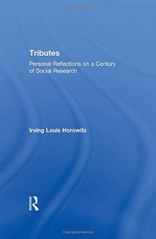 Tributes: Personal Reflections on a Century of Social Research