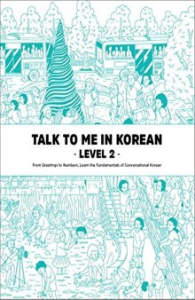 Talk to Me in Korean Level 2 Korean Grammar Textbook