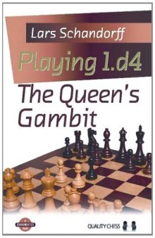 Playing 1.d4: The Queen's Gambit (Grandmaster Guide)