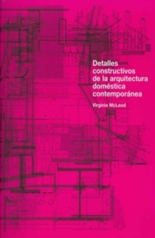 Detalles constructivos de la arquitectura doméstica contemporánea (Spanish Edition)