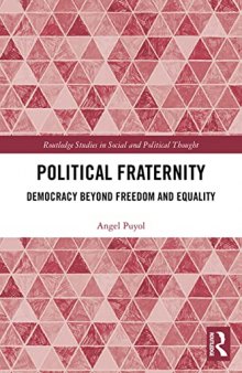 Political Fraternity: Democracy beyond Freedom and Equality