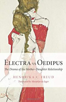 Electra vs Oedipus: The Drama of the Mother-Daughter Relationship