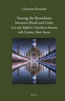 Tracing the Boundaries Between Hindi and Urdu: Lost and Added in Translation Between 20th Century Short Stories