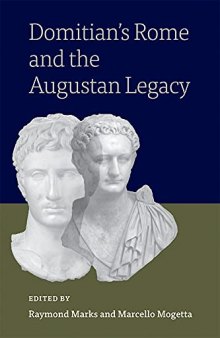Domitian’s Rome and the Augustan Legacy