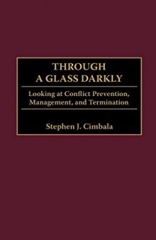 Through A Glass Darkly: Looking At Conflict Prevention, Management, And Termination