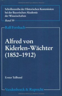 Alfred von Kiderlen-Wächter (1852-1912) : Ein Diplomatenleben im Kaiserreich