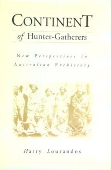 Continent of hunter-gatherers : new perspectives in Australian prehistory