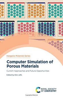 Computer Simulation of Porous Materials: Current Approaches and Future Opportunities (ISSN)