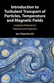Introduction to Turbulent Transfer of Particles, Temperature and Magnetic Fields: Analytical Methods for Physicists and Engineers