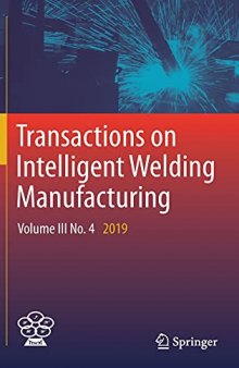 Transactions on Intelligent Welding Manufacturing: Volume III No. 4 2019