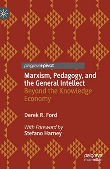 Marxism, Pedagogy, and the General Intellect: Beyond the Knowledge Economy