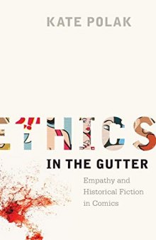 Ethics in the Gutter: Empathy and Historical Fiction in Comics