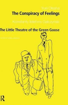 The Conspiracy of Feelings and The Little Theatre of the Green Goose