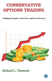 Conservative Options Trading: Hedging Strategies, Cash Cows, and Loss Recovery
