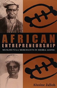 African entrepreneurship : Muslim Fula merchants in Sierra Leone