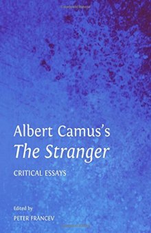 Albert Camus's The Stranger: Critical Essays