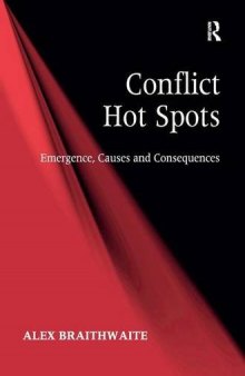 Conflict Hot Spots: Emergence, Causes and Consequences