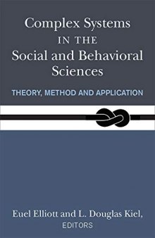 Complex Systems in the Social and Behavioral Sciences: Theory, Method and Application