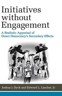 Initiatives without Engagement: A Realistic Appraisal of Direct Democracy’s Secondary Effects