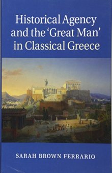 Historical Agency and the 'Great Man' in Classical Greece