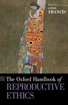 The Oxford Handbook of Reproductive Ethics (Oxford Handbooks)