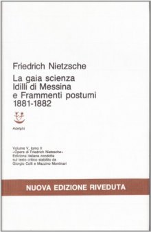 Idilli di Messina - La gaia scienza - Frammenti postumi (1881-1882)