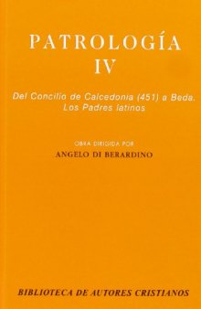 Patrología. IV: Del Concilio de Calcedonia (451) a Beda. Los Padres latinos