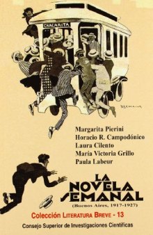 La Novela semanal (Buenos Aires 1917-1927): Un proyecto editorial para la ciudad moderna (Literatura Breve) (Spanish Edition)