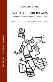 We, The Europeans: Italian Essays on Postcolonialism (Thinking European Worlds)