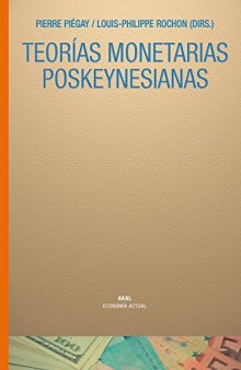 Teorías monetarias poskeynesianas (Economía actual) (Spanish Edition)