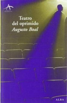 Teatro del oprimido (Artes escénicas) (Spanish Edition)