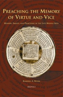 Preaching the Memory of Virtue and Vice: Memory, Images, and Preaching in the Late Middles Ages