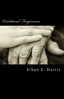 Conditional Forgiveness: Don't Forgive Them Just Yet