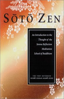 Soto Zen: An Introduction to the Thought of the Serene Reflection Meditation School of Buddhism