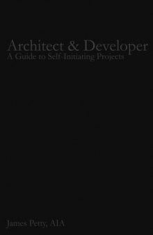 Architect & Developer: A Guide to Self-Initiating Projects