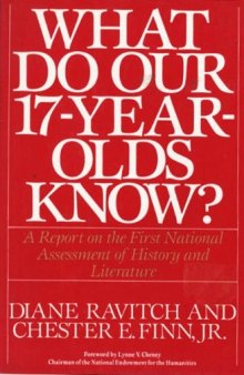 What Do Our 17-Year-Olds Know?: A Report on the First National Assessment of History and Literature