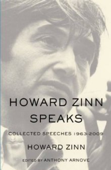 Howard Zinn Speaks: Collected Speeches 1963-2009