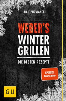Weber's Wintergrillen: Die besten Rezepte